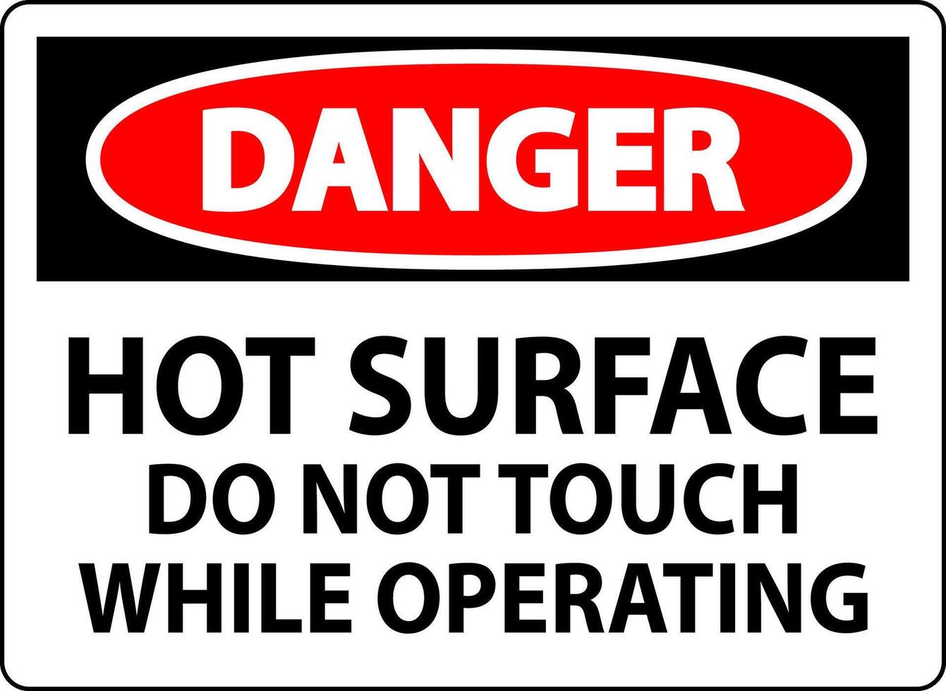 Danger Sign Hot Surface - Do Not Touch While Operating vector