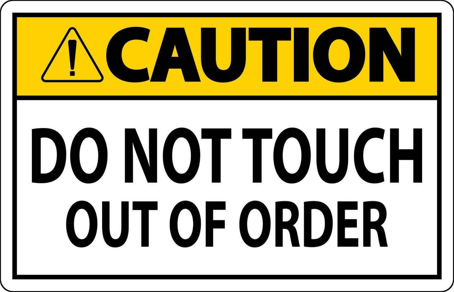 precaución firmar hacer no toque - fuera de orden vector