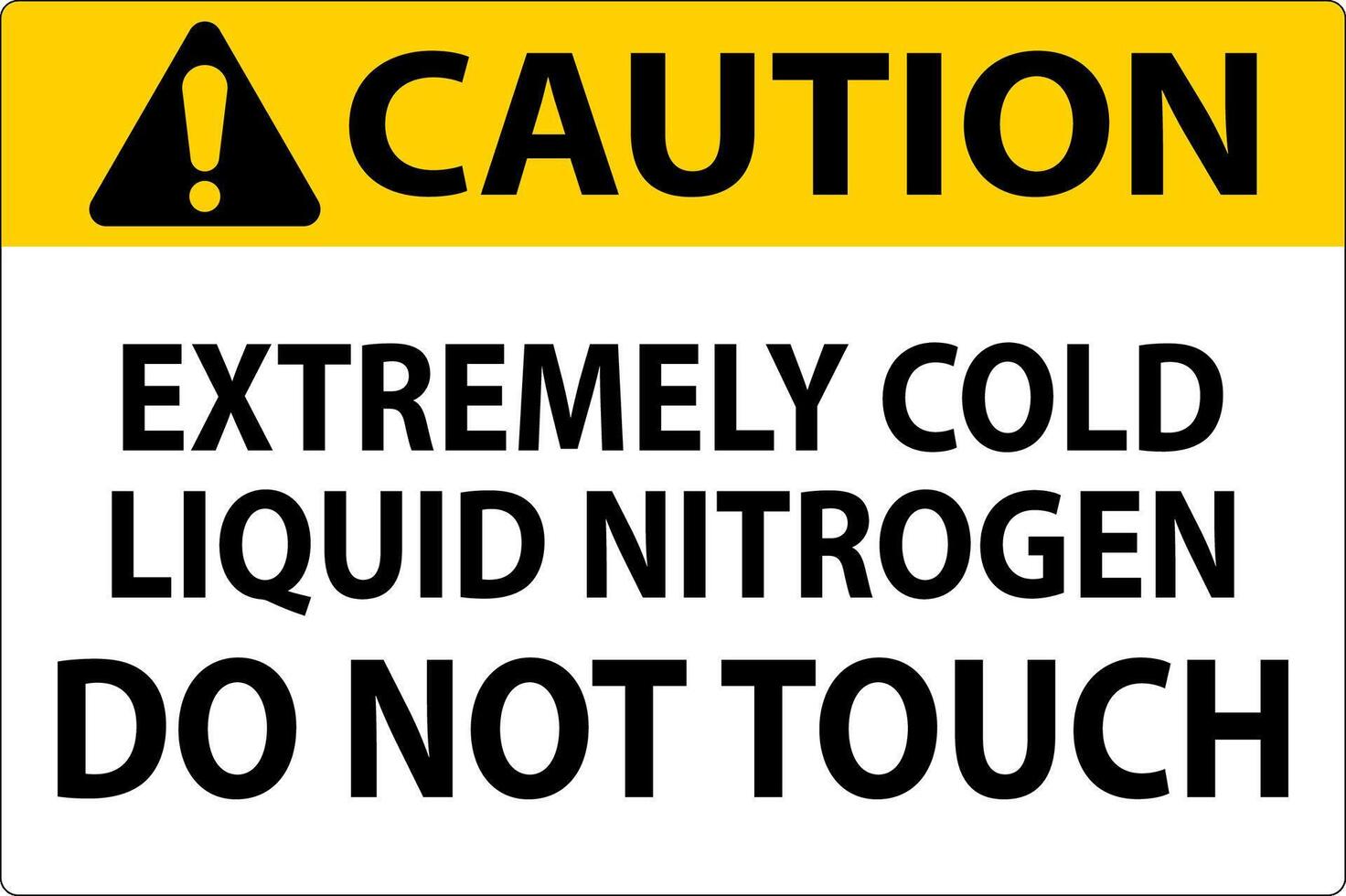 Caution Sign Extremely Cold Liquid Nitrogen Do Not Touch vector