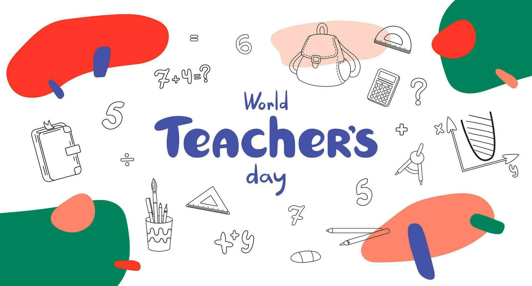 World Teachers day banner. School doodle illustration and colored abstract spots. School background for your design. Teacher Lettering composition. Vector illustration.