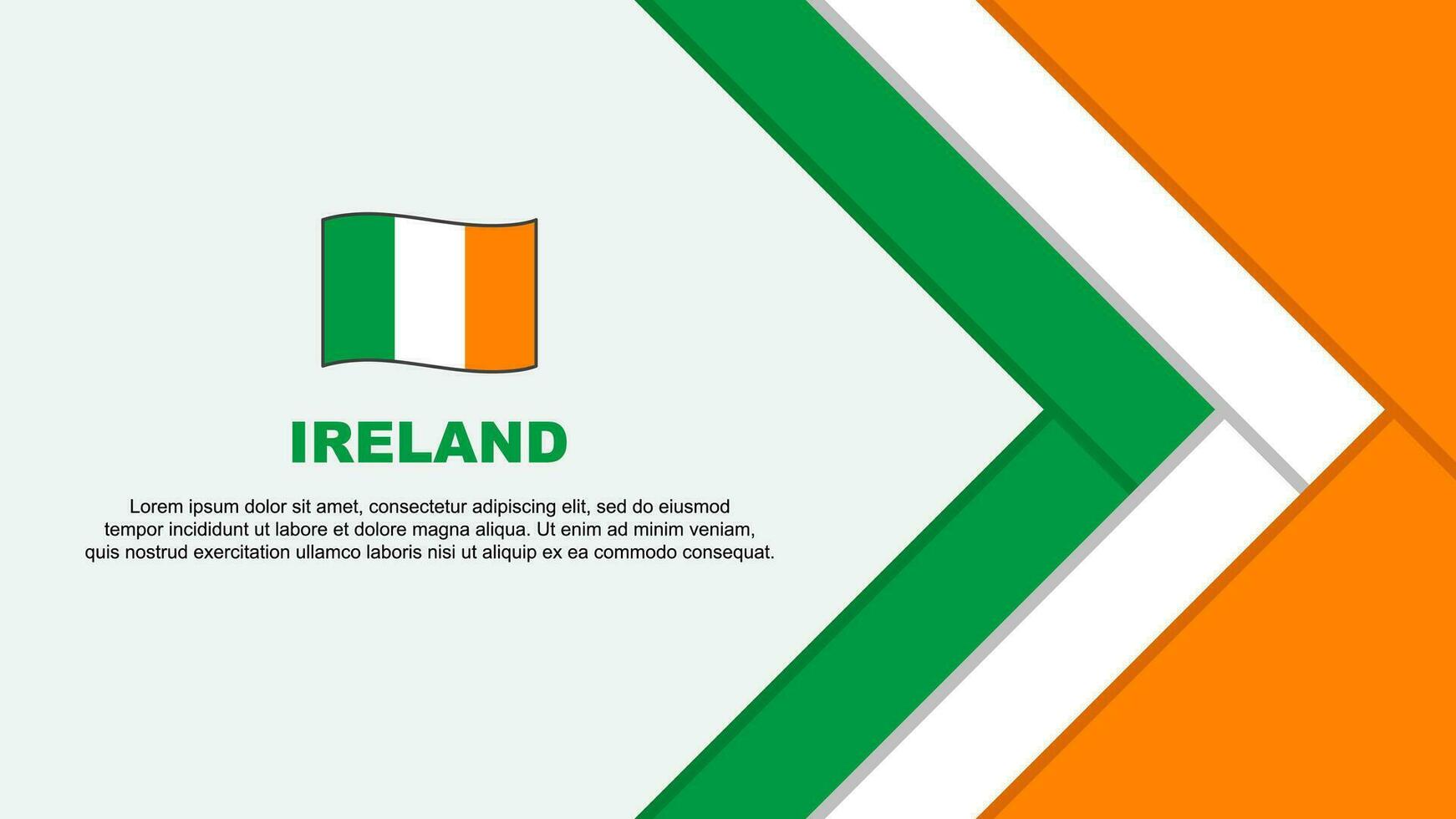 Ireland Flag Abstract Background Design Template. Ireland Independence Day Banner Cartoon Vector Illustration. Ireland Cartoon