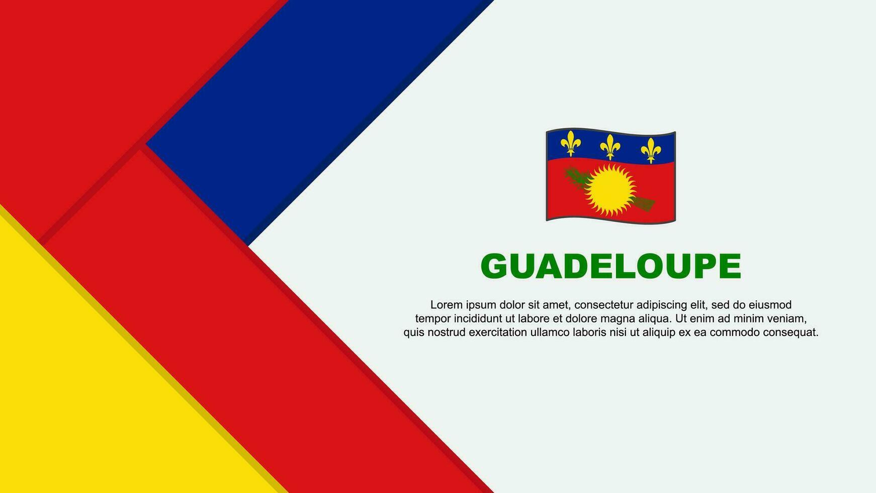 Guadeloupe Flag Abstract Background Design Template. Guadeloupe Independence Day Banner Cartoon Vector Illustration. Guadeloupe Illustration