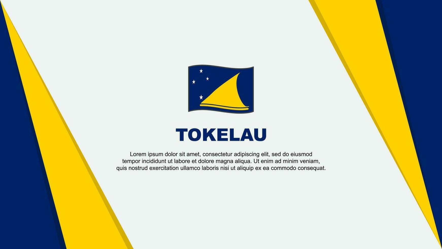 Tokelau Flag Abstract Background Design Template. Tokelau Independence Day Banner Cartoon Vector Illustration. Tokelau Flag