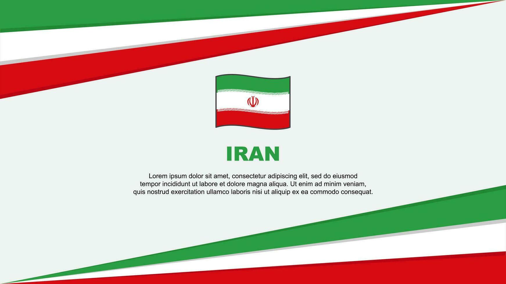 Iran Flag Abstract Background Design Template. Iran Independence Day Banner Cartoon Vector Illustration. Iran Design