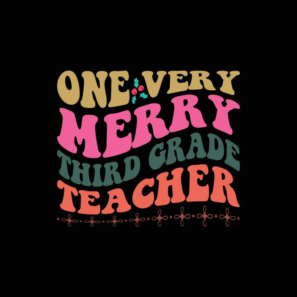 one very merry third grade teacher vector