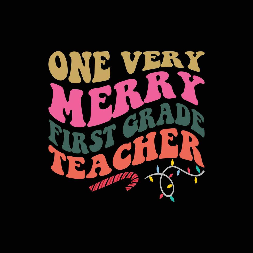 one very merry first grade teacher vector