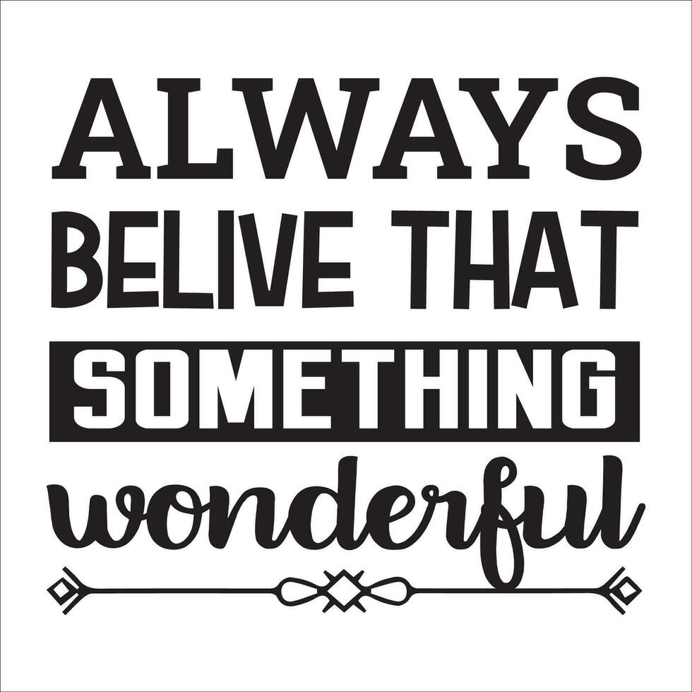 Stylish , fashionable  and awesome Quotes typography art and illustrator vector