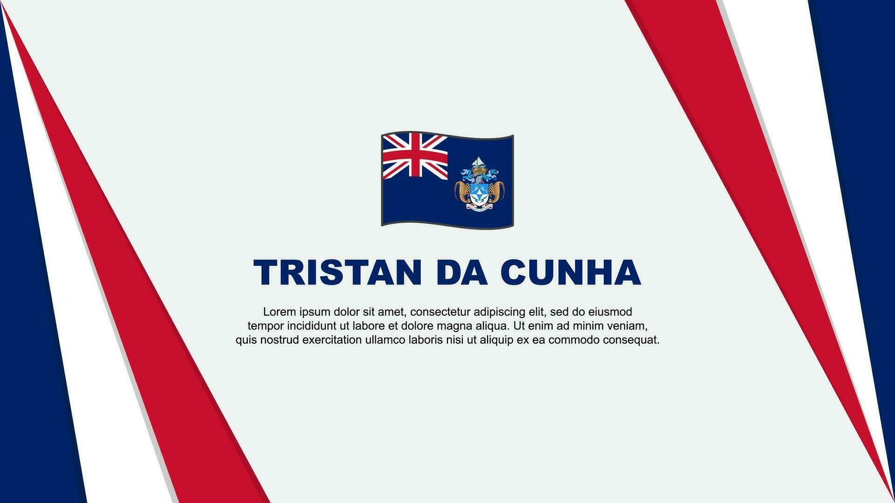 Tristan Da Cunha Flag Abstract Background Design Template. Tristan Da Cunha Independence Day Banner Cartoon Vector Illustration. Tristan Da Cunha Flag