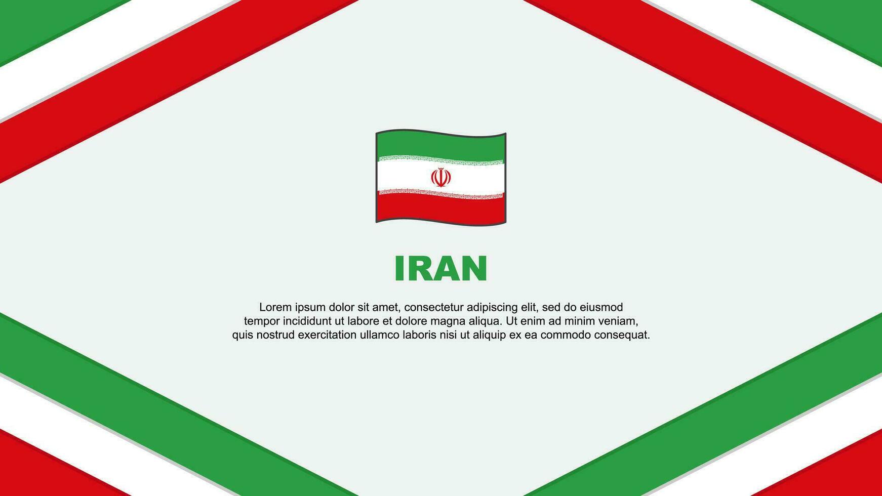 Iran Flag Abstract Background Design Template. Iran Independence Day Banner Cartoon Vector Illustration. Iran Template