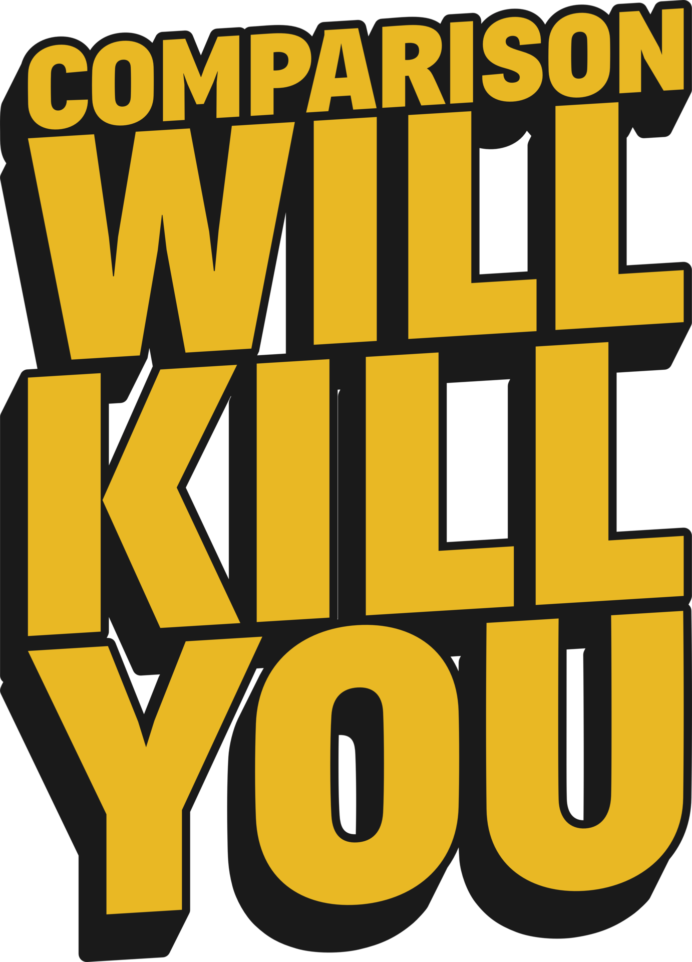 Comparison Will Kill You Motivational Quote Design for TShirt, Mugs or
