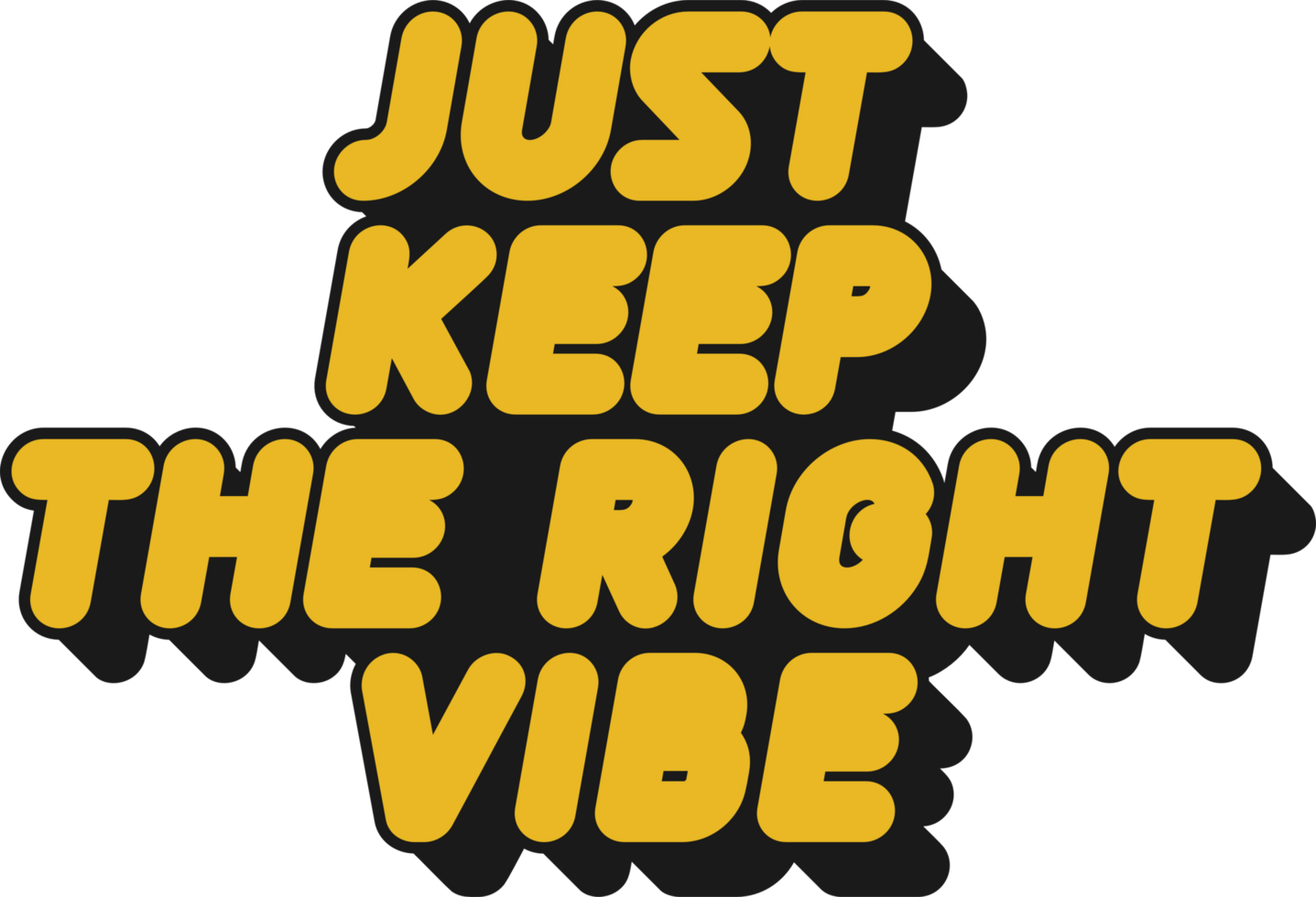 Just Keep the Right Vibe Motivational Typographic Quote Design for T-Shirt, Mugs or Other Merchandise. png