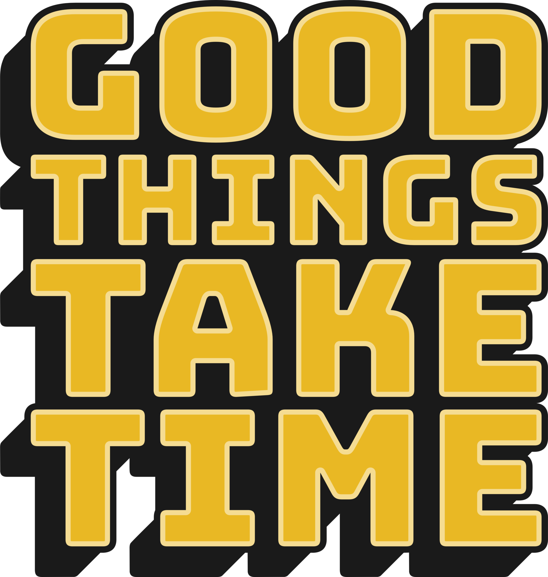Good Things Take Time Motivational Typographic Quote Design for TShirt