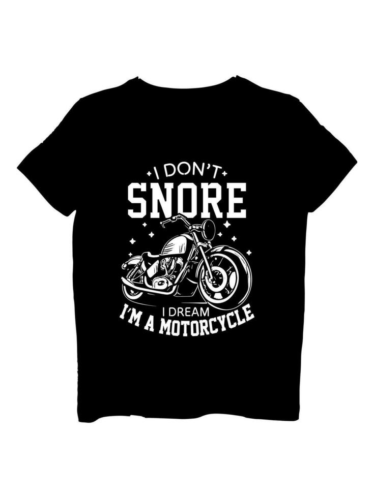 I don't snore I dream I am motorcycle vector