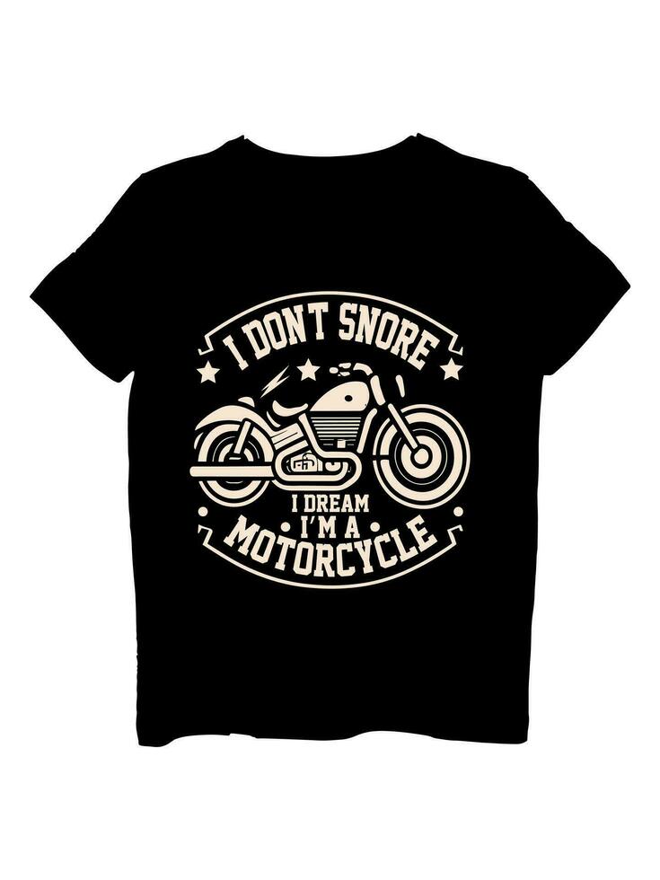 I don't snore I dream I am motorcycle vector