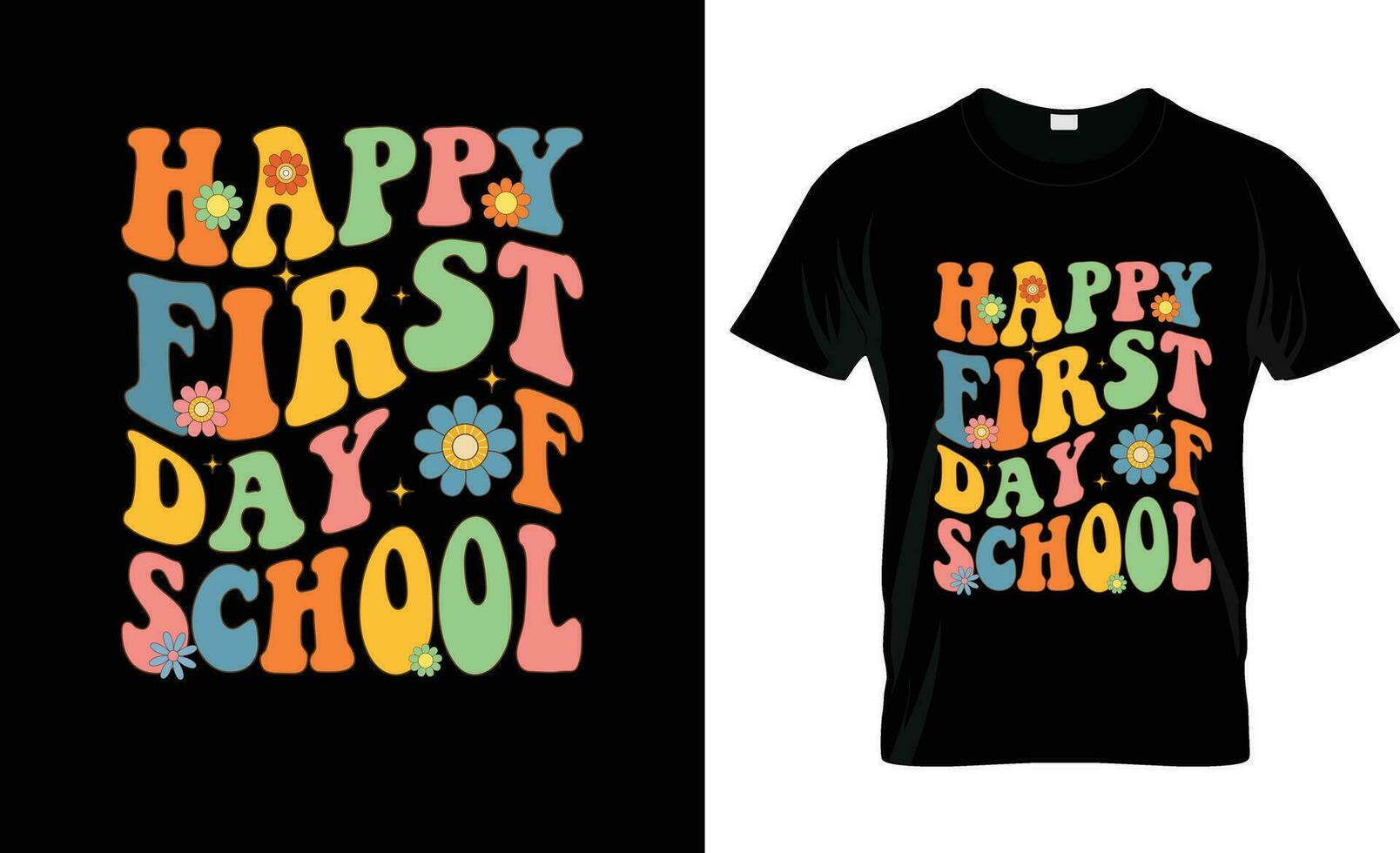 Happy First Day Of School colorful Graphic T-Shirt,t-shirt print mockup vector