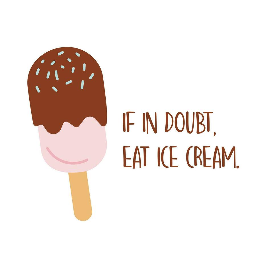 If in doubt, eat ice cream. Poster with green ice cream. Cute vector illustration