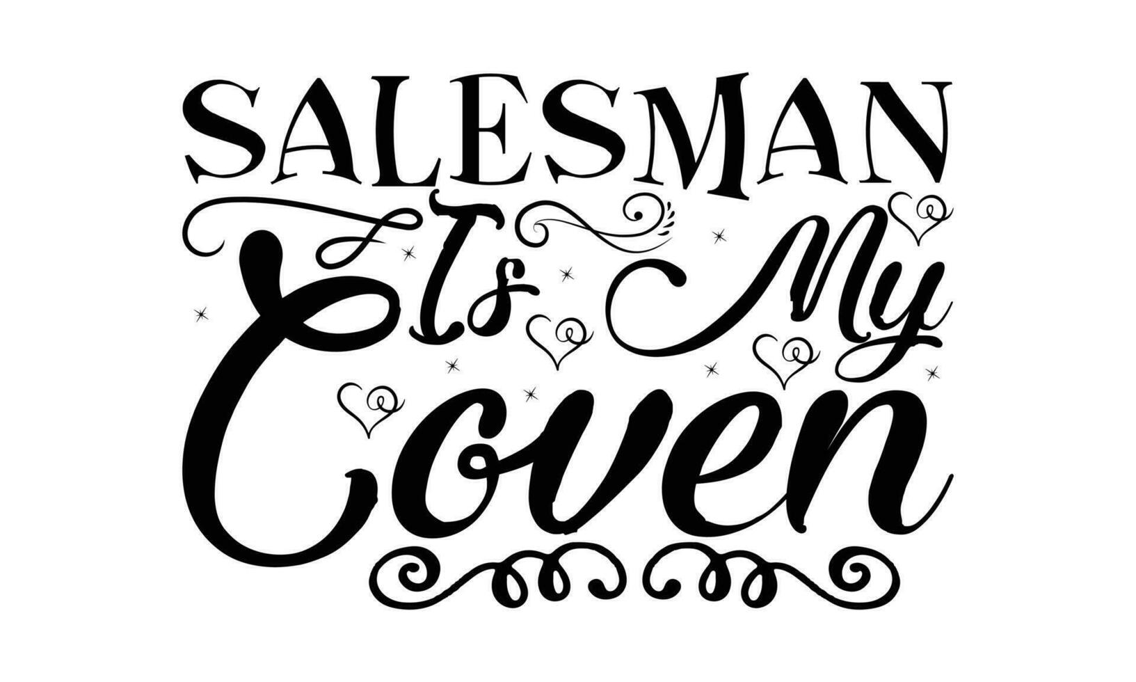 Salesman -  Lettering design for greeting banners, Mouse Pads, Prints, Cards and Posters, Mugs, Notebooks, Floor Pillows and T-shirt prints design. vector