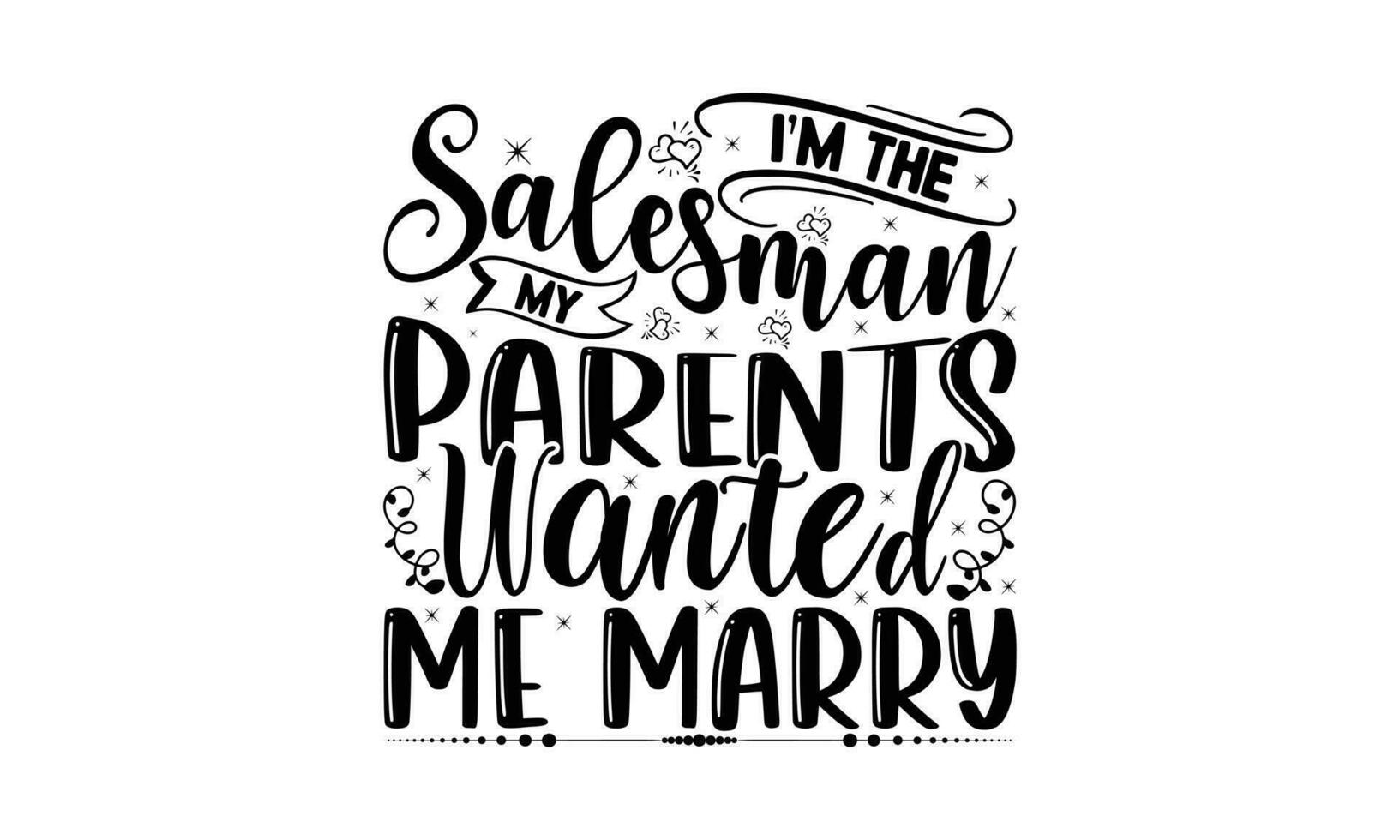 Salesman -  Lettering design for greeting banners, Mouse Pads, Prints, Cards and Posters, Mugs, Notebooks, Floor Pillows and T-shirt prints design. vector