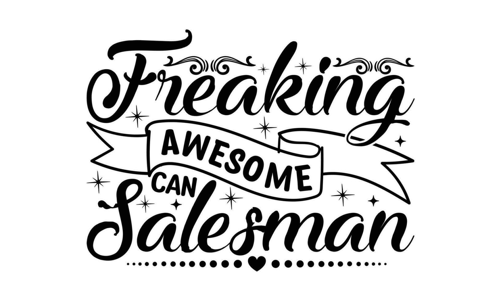 Salesman -  Lettering design for greeting banners, Mouse Pads, Prints, Cards and Posters, Mugs, Notebooks, Floor Pillows and T-shirt prints design. vector