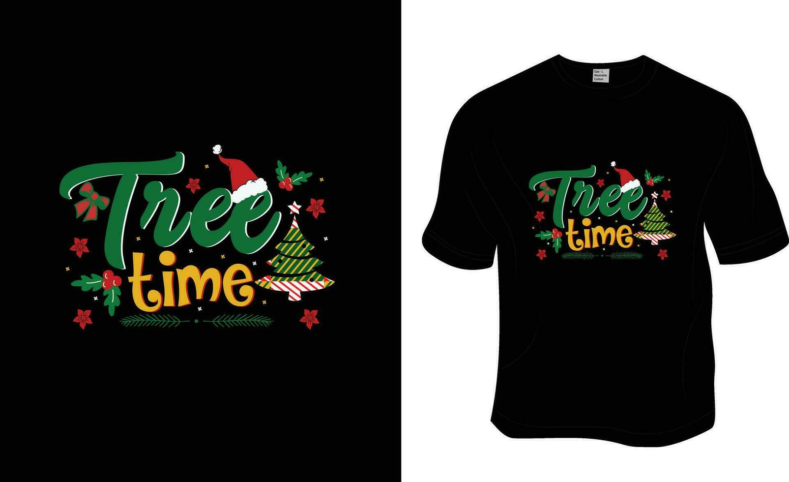 Tree Time, Christmas T-shirt Design. Ready to print for apparel, poster, and illustration. Modern, simple, lettering. vector