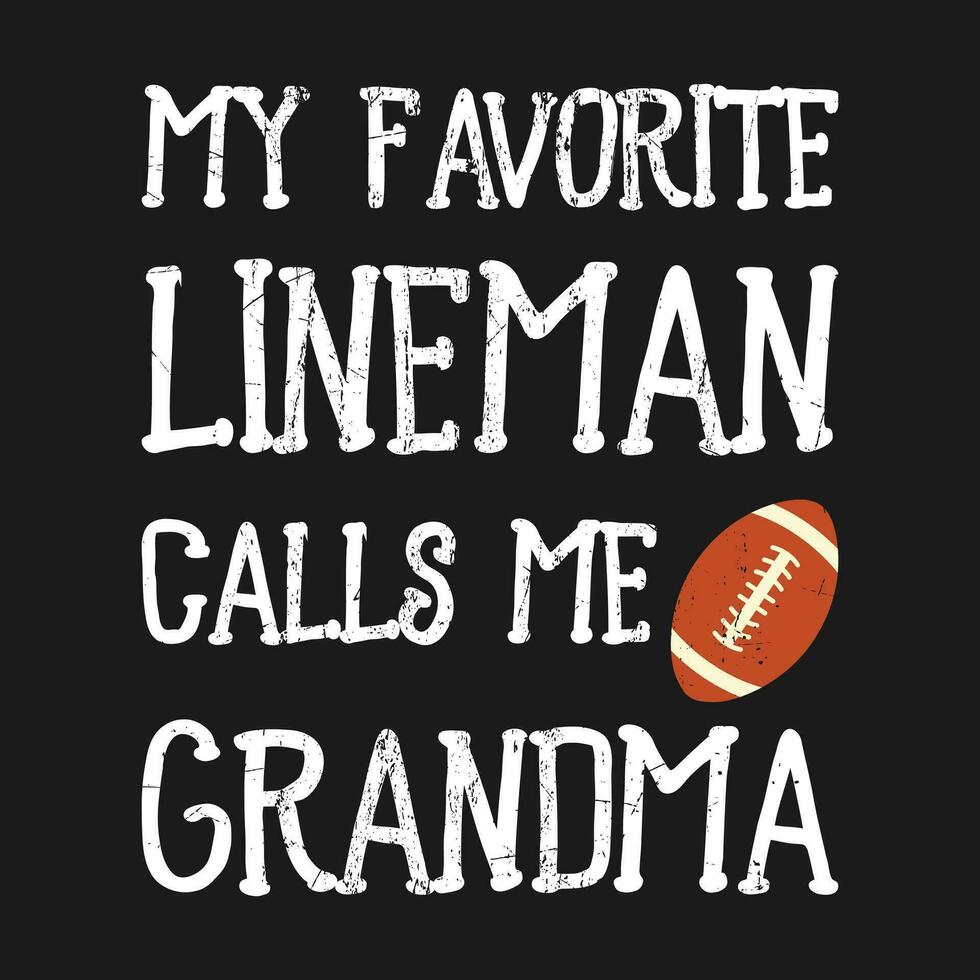 funny vintage Football My Favorite Lineman Calls Me Grandma Grandson Game gift T-Shirt design vector