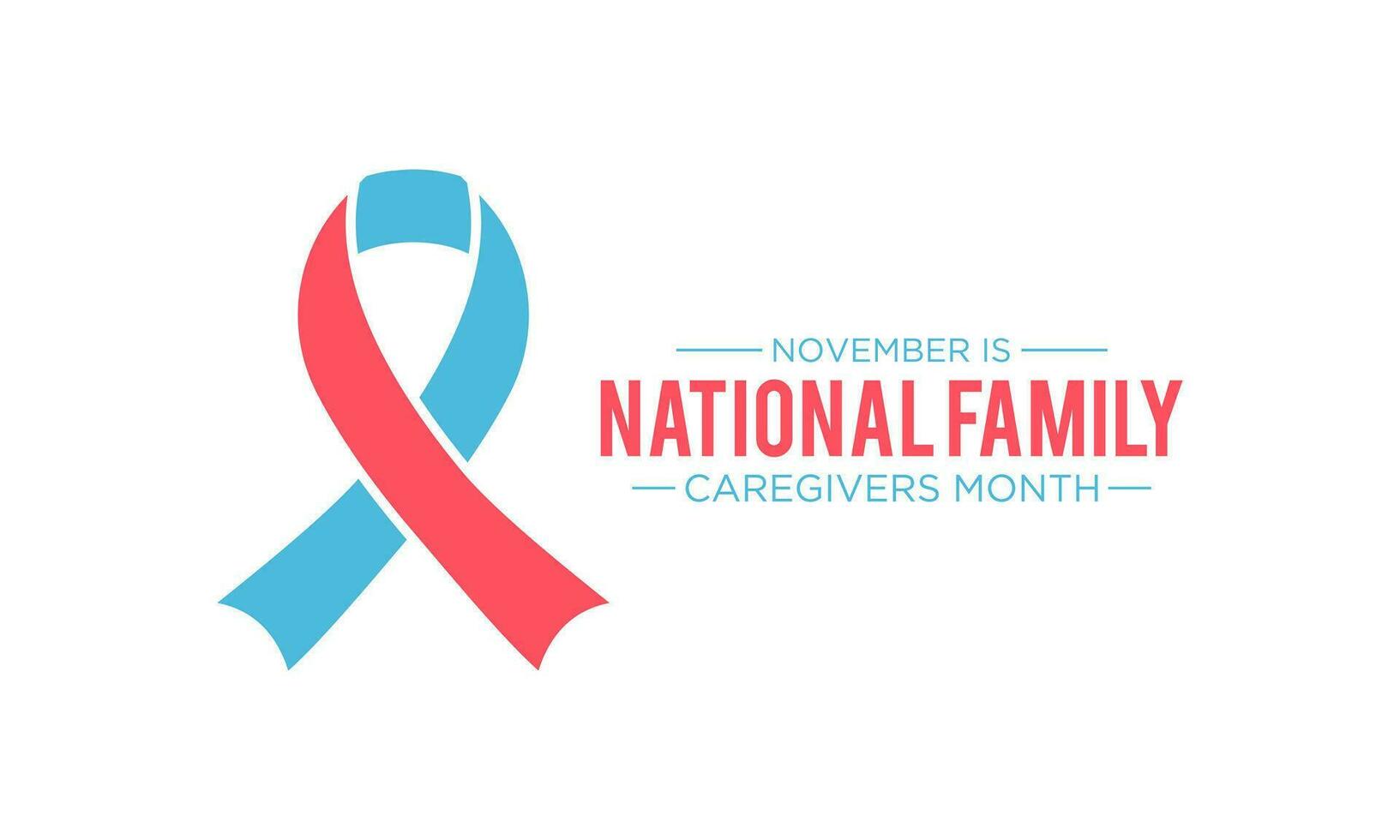 National family caregivers month is observed every year in november. November is national family caregivers month. Vector template for banner, greeting card, poster with background.