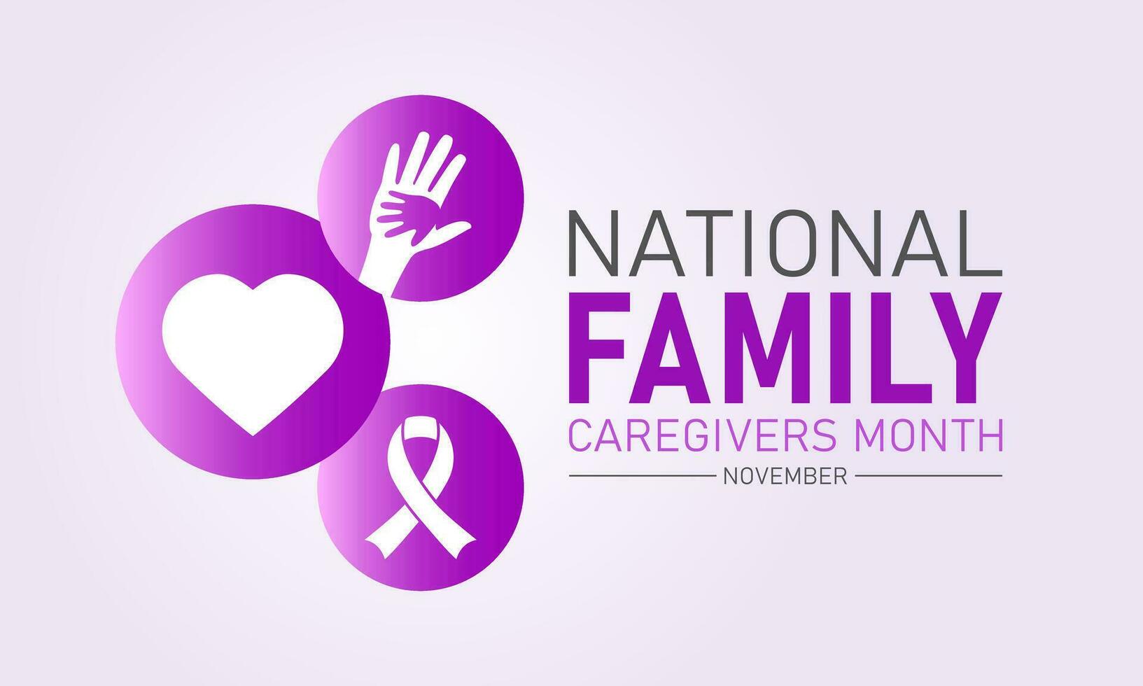National family caregivers month is observed every year in november. November is national family caregivers month. Vector template for banner, greeting card, poster with background.