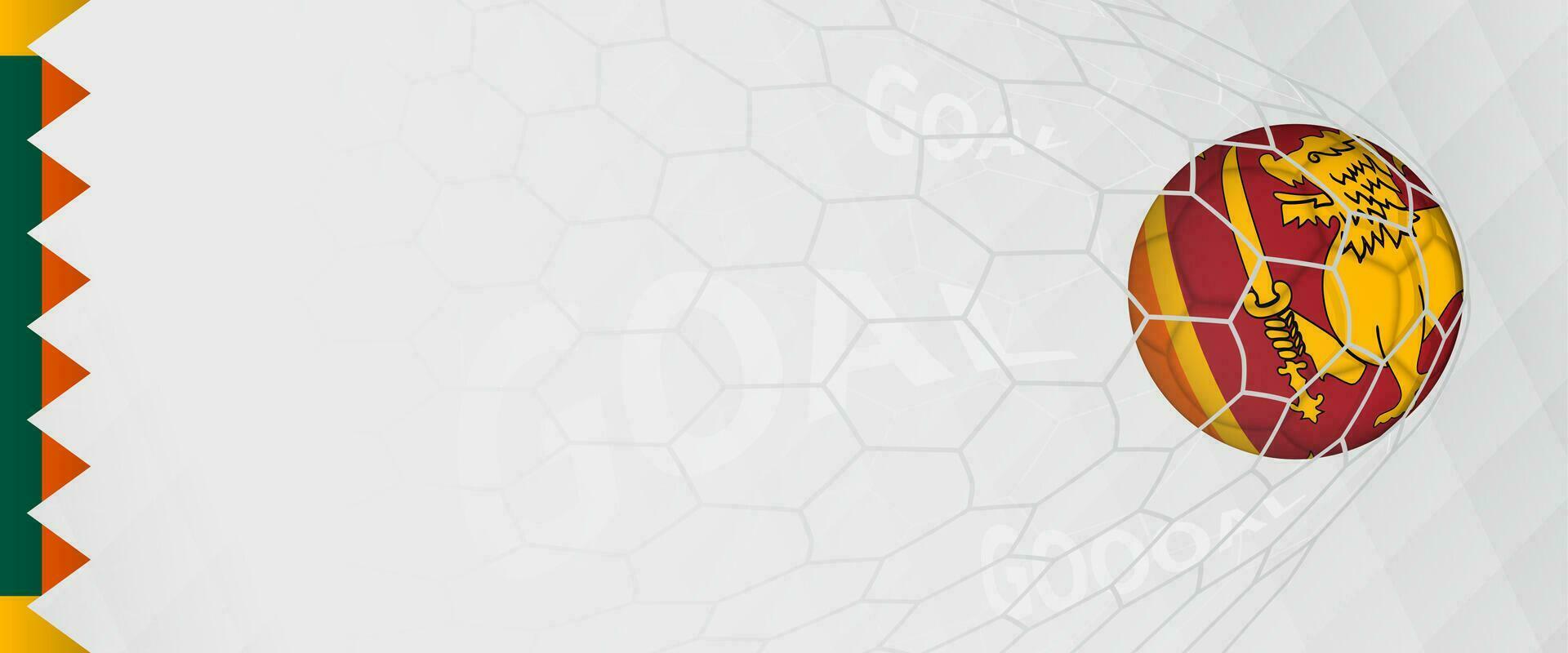 Banner design of a football ball with flag of Sri Lanka in football net, the goal by national soccer team of Sri Lanka. vector