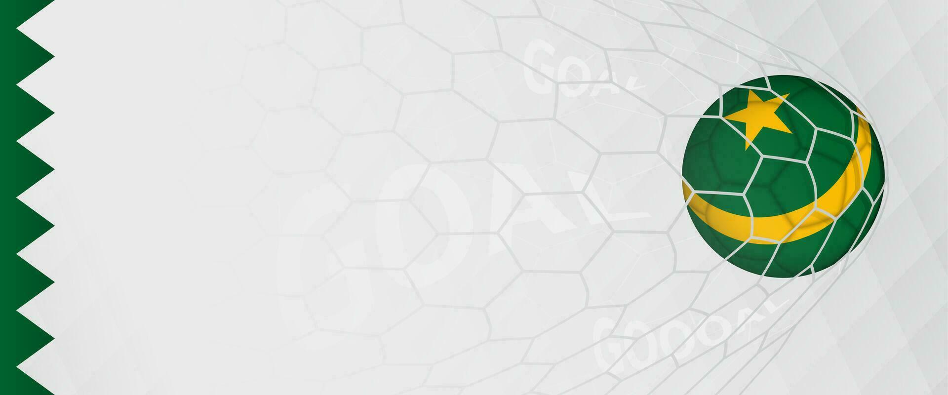 Banner design of a football ball with flag of Mauritania in football net, the goal by national soccer team of Mauritania. vector