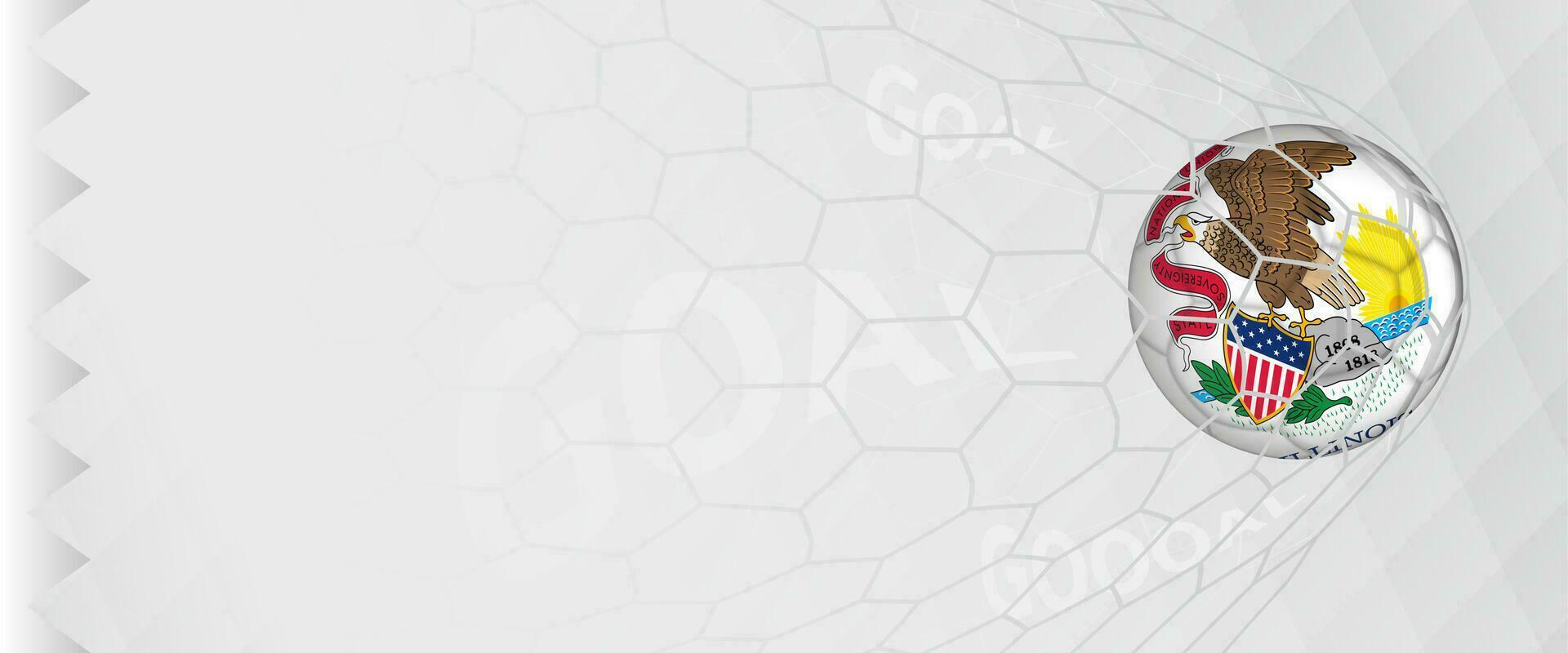 Banner design of a football ball with flag of Illinois in football net, the goal by national soccer team of Illinois. vector