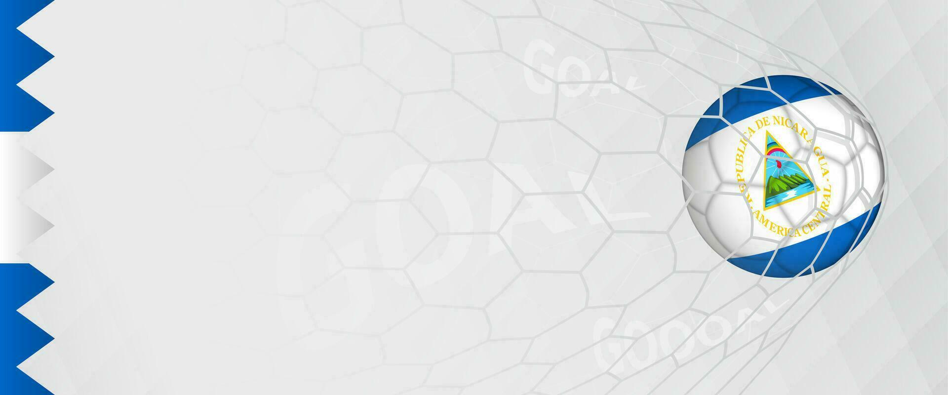 Banner design of a football ball with flag of Nicaragua in football net, the goal by national soccer team of Nicaragua. vector