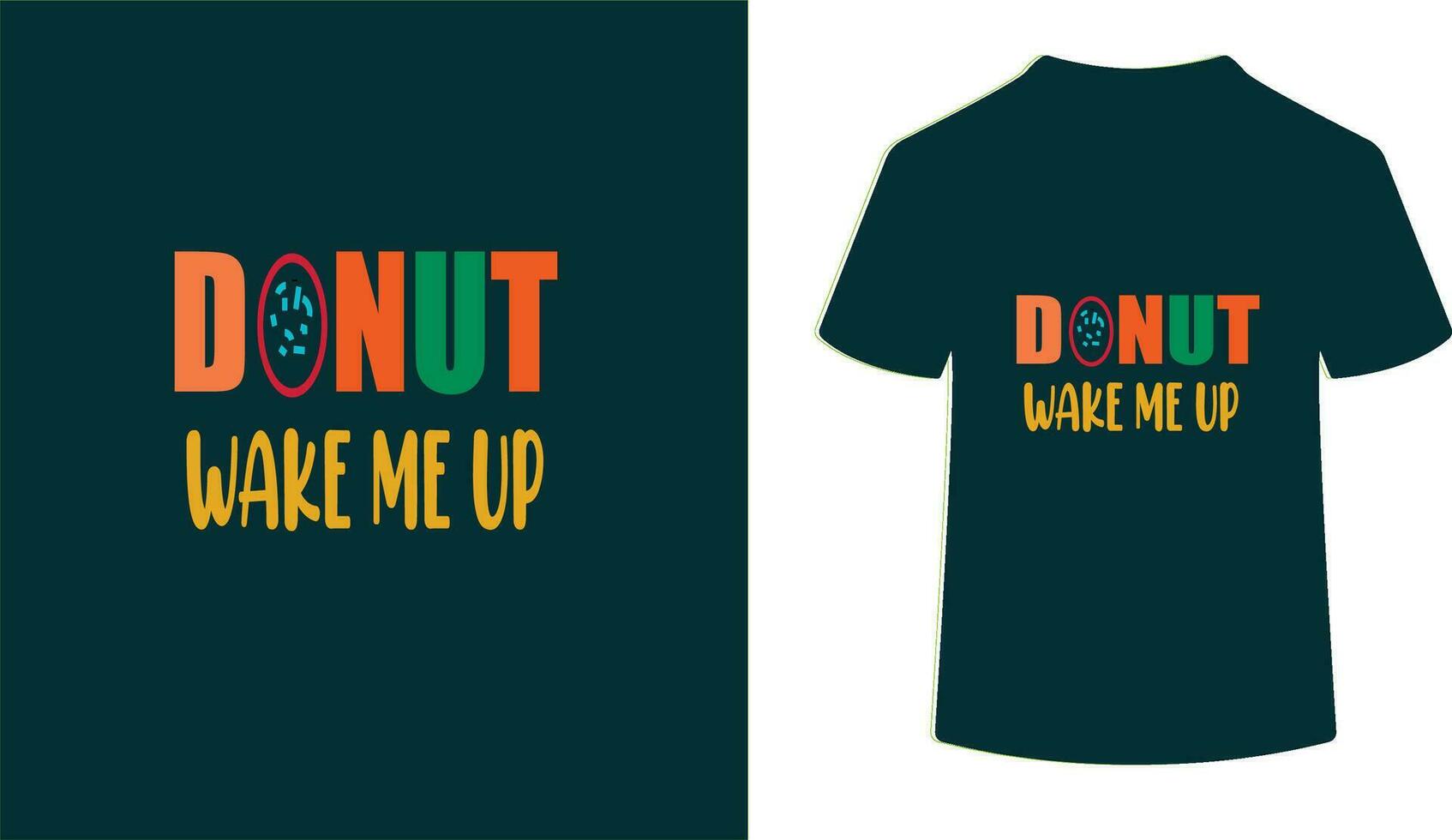 DONUT WAKE ME UP- BABY T SHIRT DESIGN vector