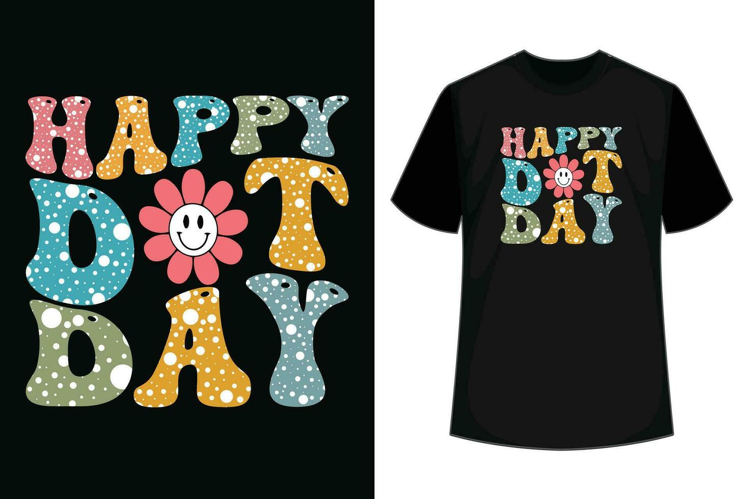 Funny Polka Dot Happy Dot Day International Dot Day T-Shirt design vect vector