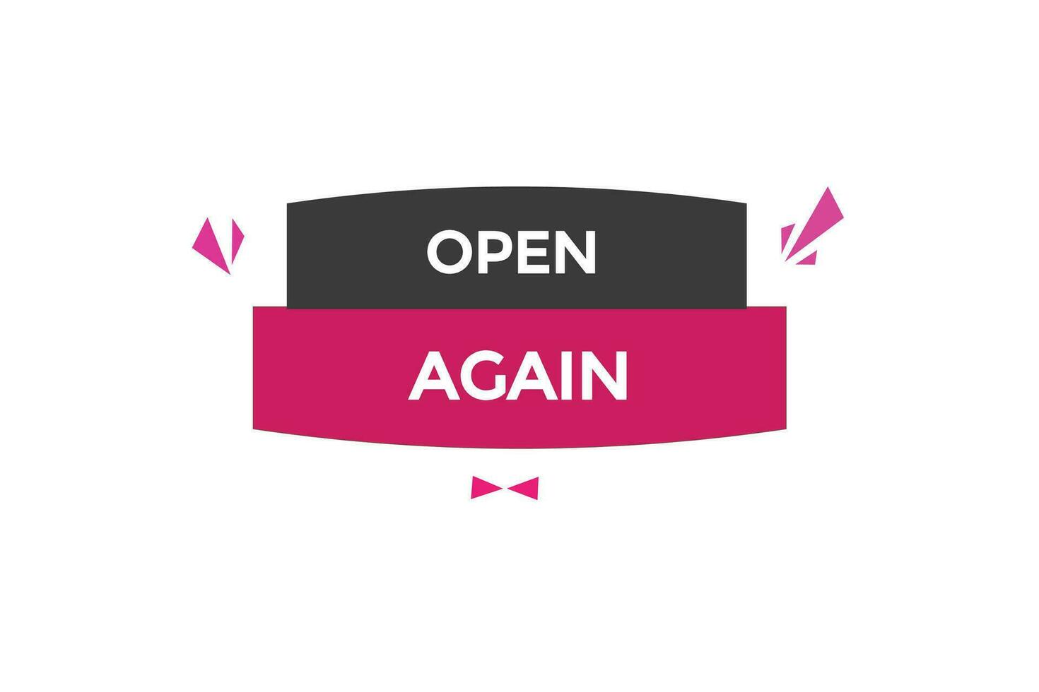new open again  modern, website, click button, level, sign, speech, bubble  banner, vector