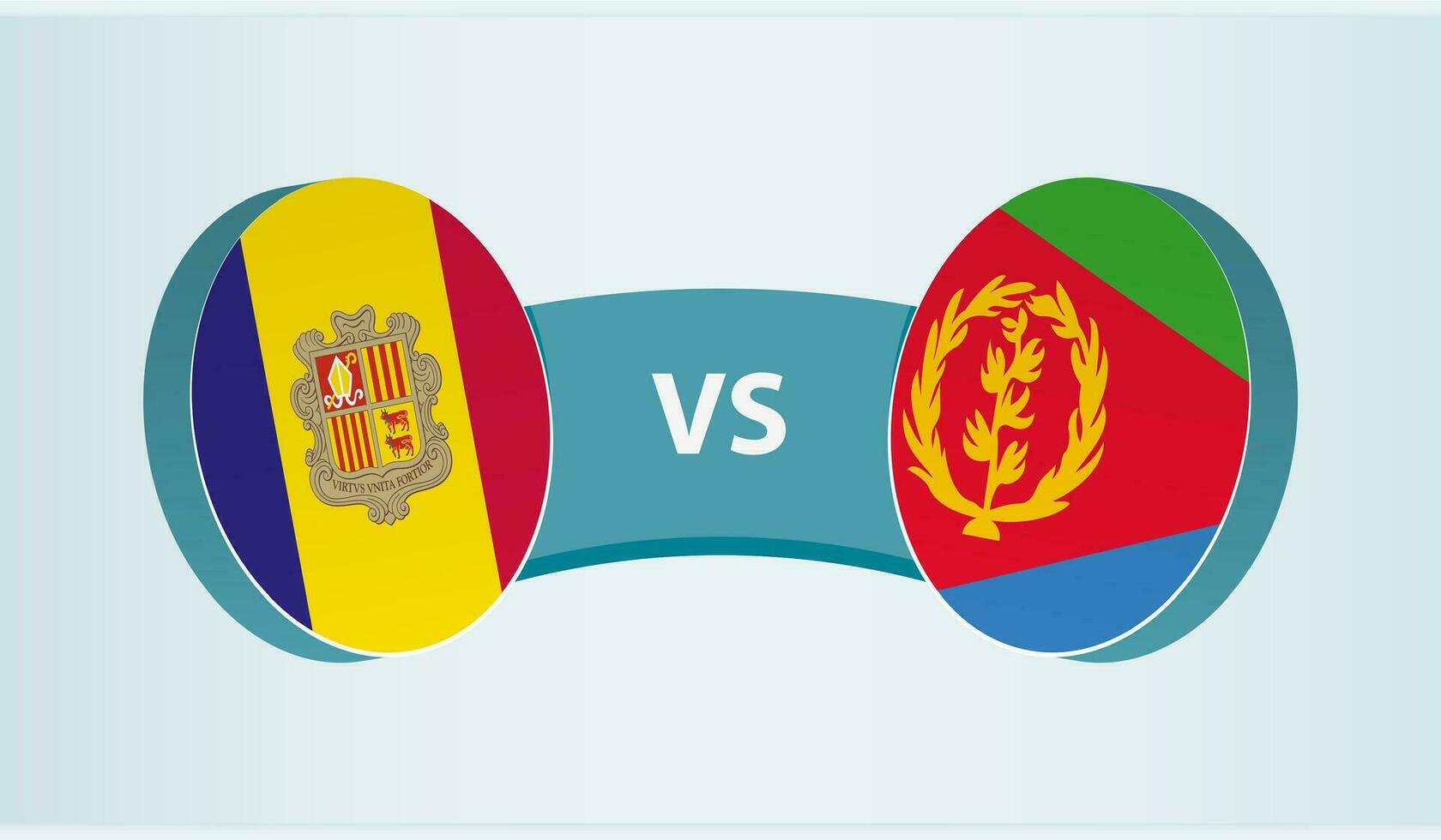 Andorra versus Eritrea, team sports competition concept. vector