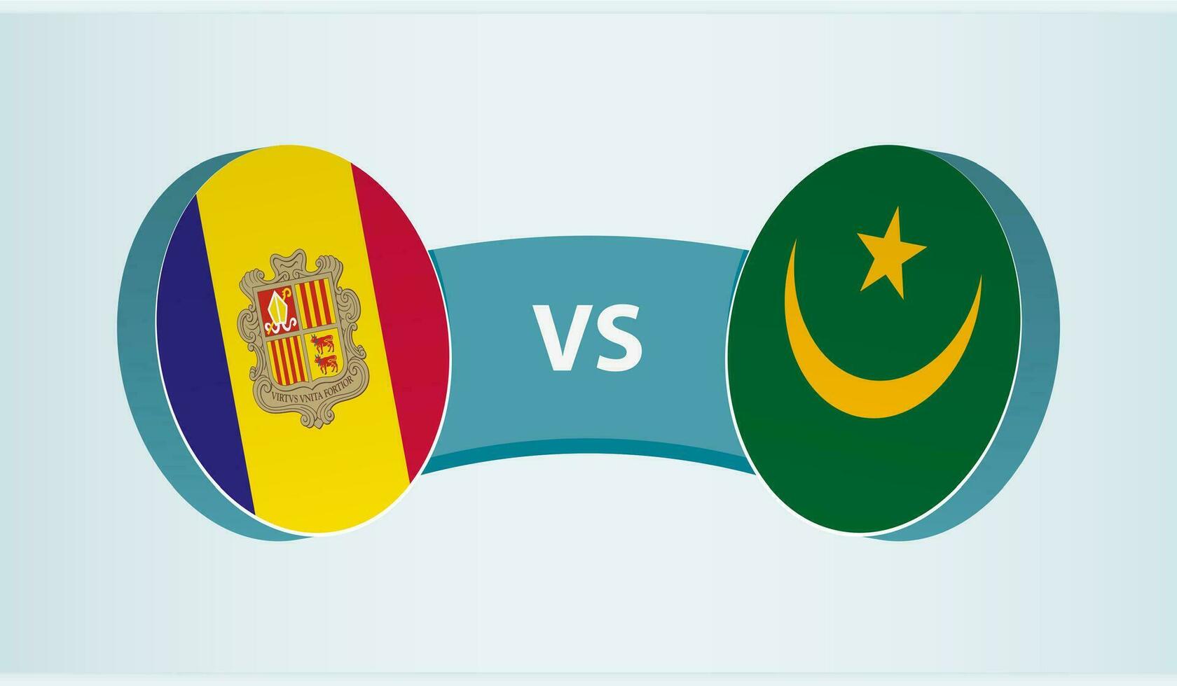 Andorra versus Mauritania, team sports competition concept. vector