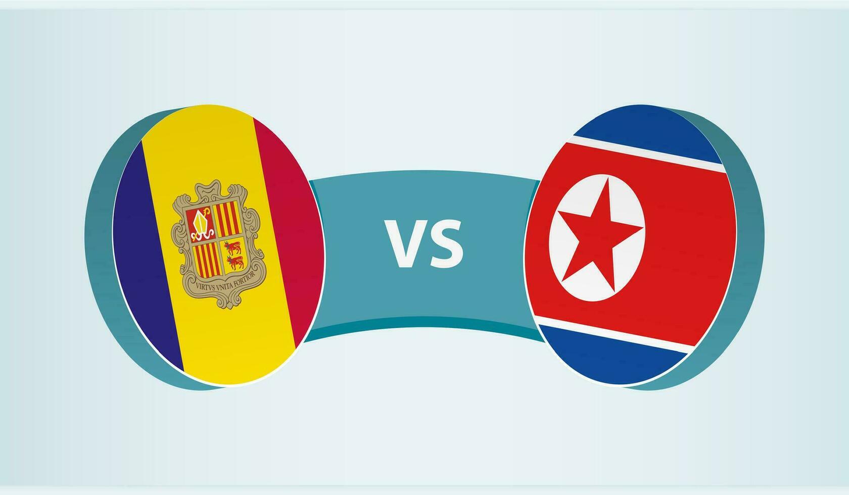 Andorra versus North Korea, team sports competition concept. vector