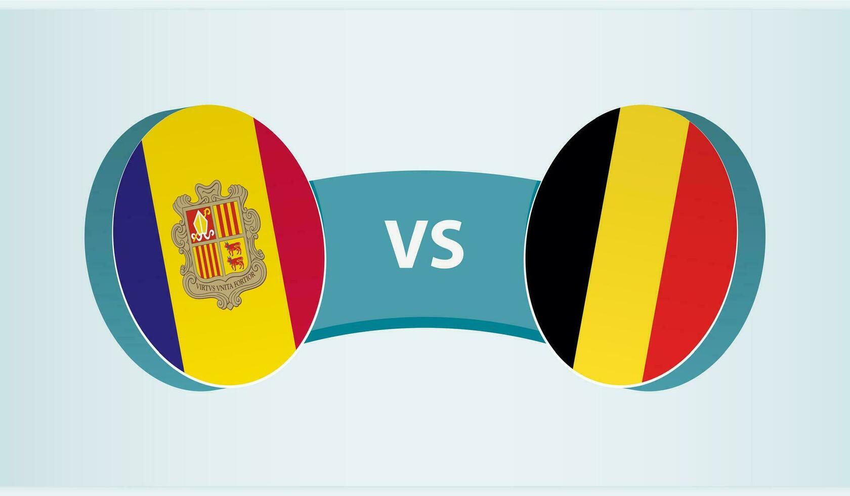 Andorra versus Belgium, team sports competition concept. vector