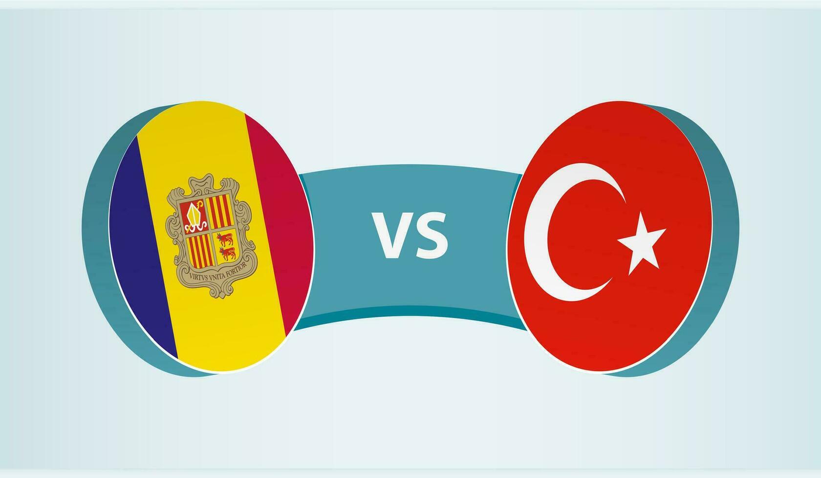 Andorra versus Turkey, team sports competition concept. vector