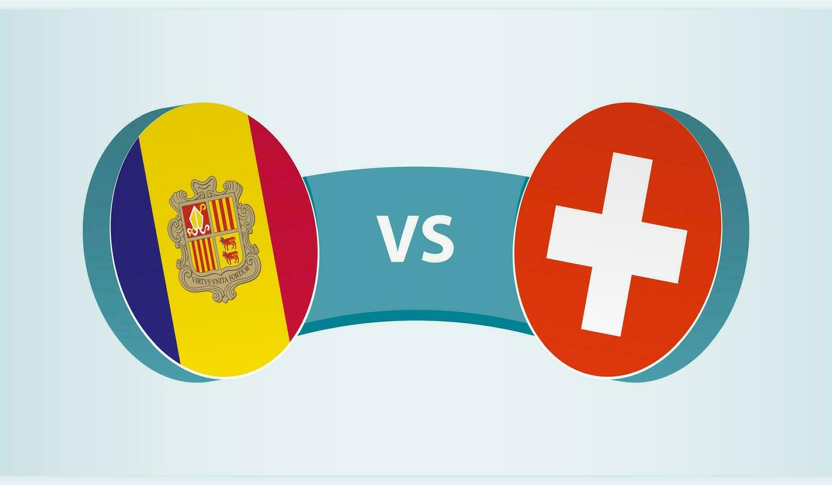 Andorra versus Switzerland, team sports competition concept. vector