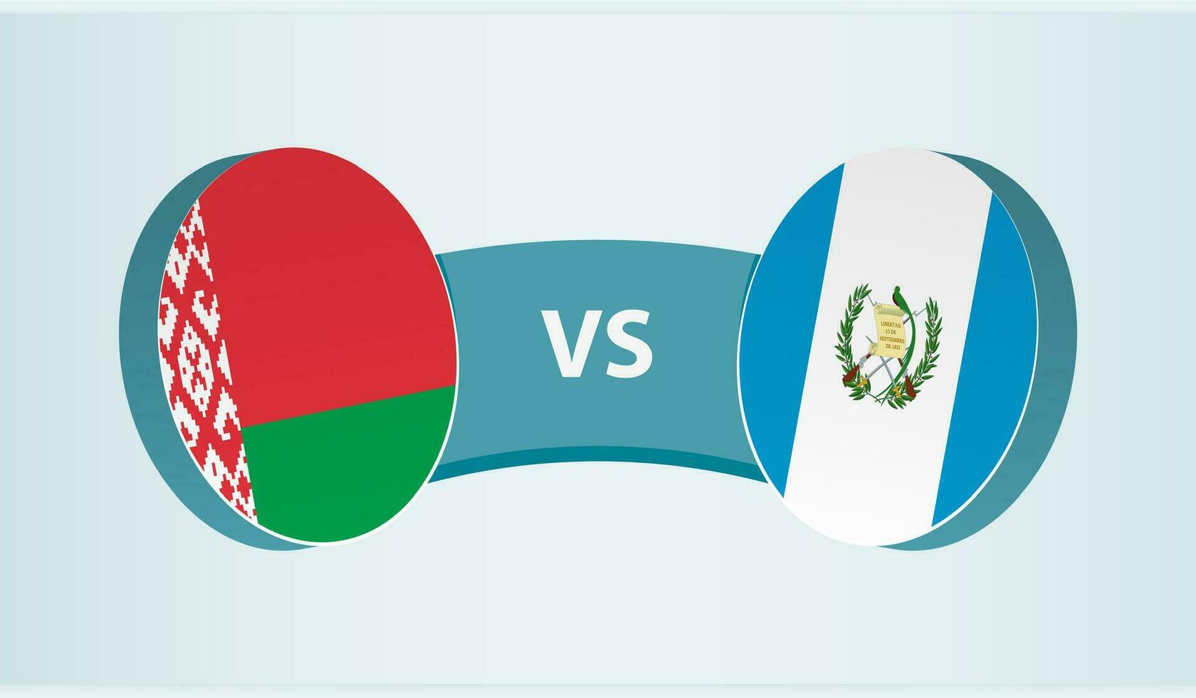 Belarus versus Guatemala, team sports competition concept. vector