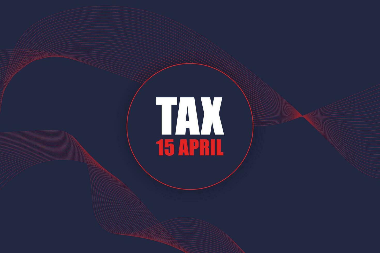 Tax day concept Background USA Tax Day Reminder Concept Background, Tax Day 2024, Tax 2024, tax day illustration vector