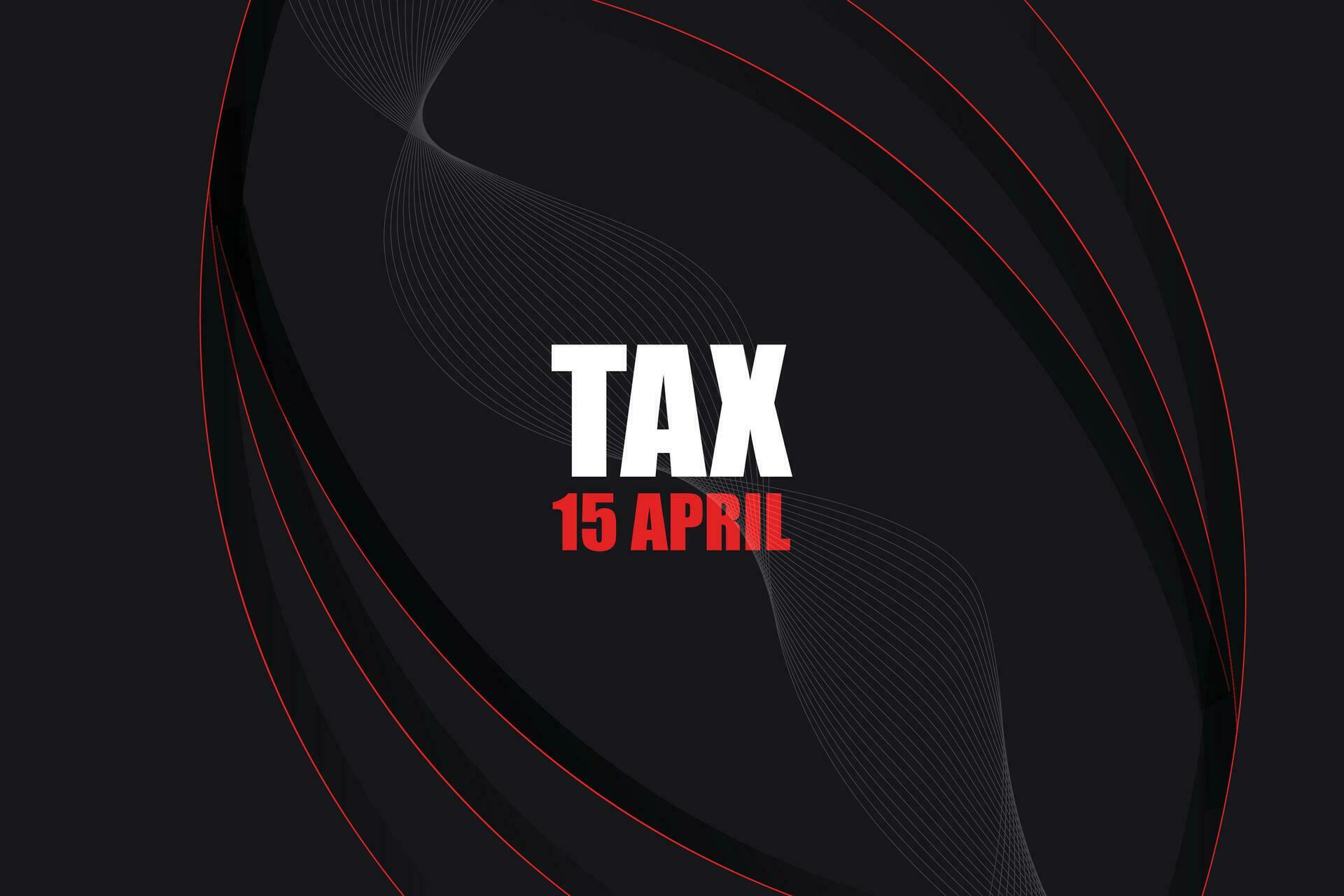 Tax day concept Background USA Tax Day Reminder Concept Background, Tax