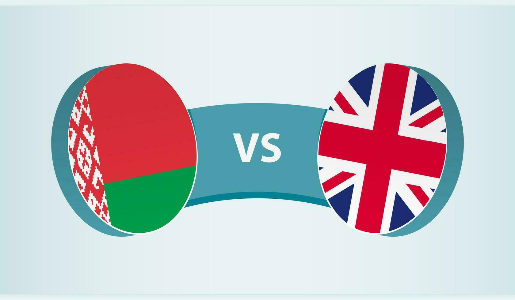 Belarus versus United Kingdom, team sports competition concept. vector