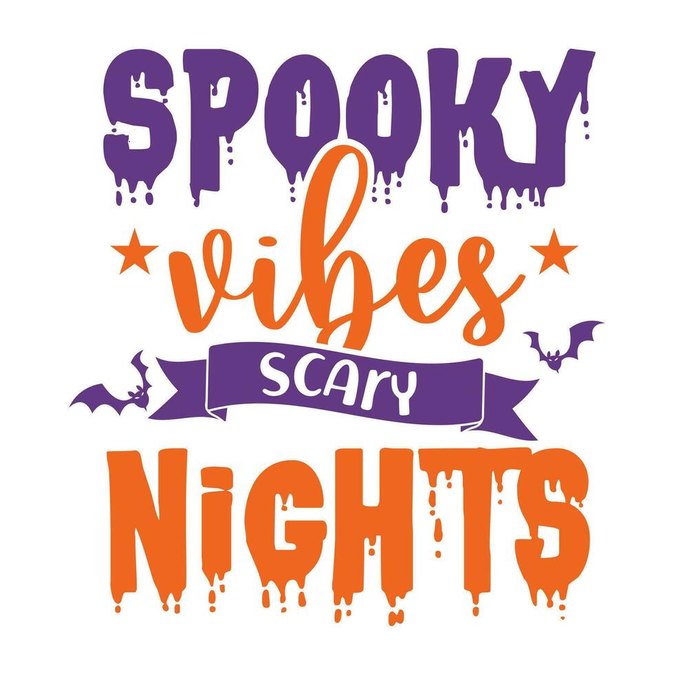 Spooky vibes scary nights happy Halloween vector