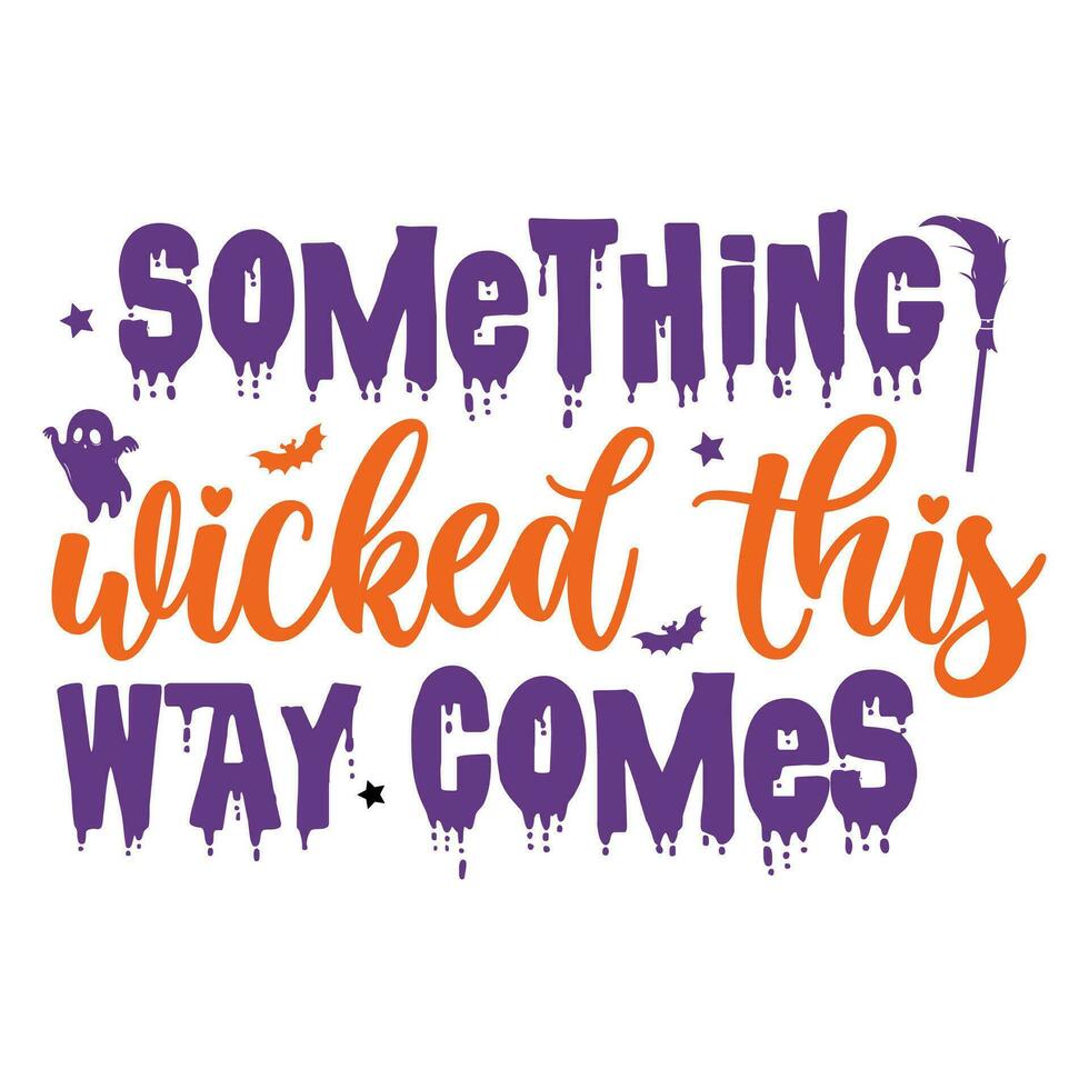 Something wicked this way comes happy Halloween vector