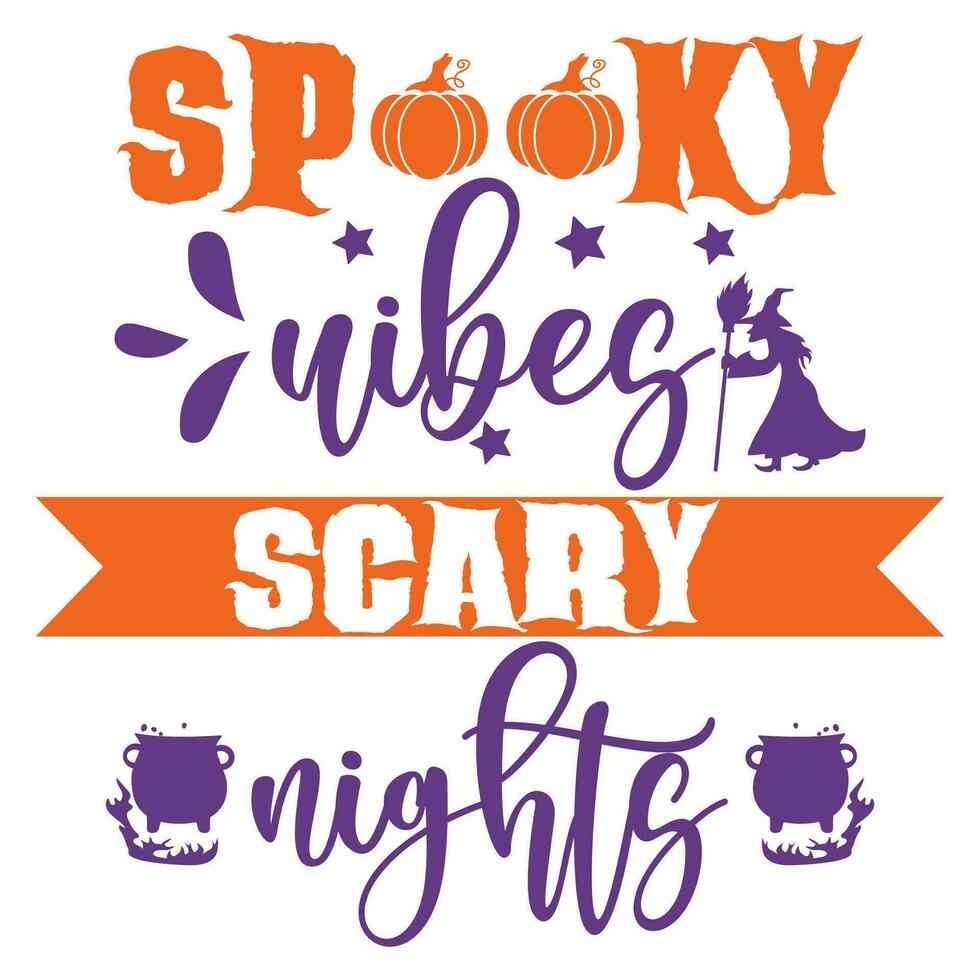 Spooky vibes scary nights happy Halloween vector
