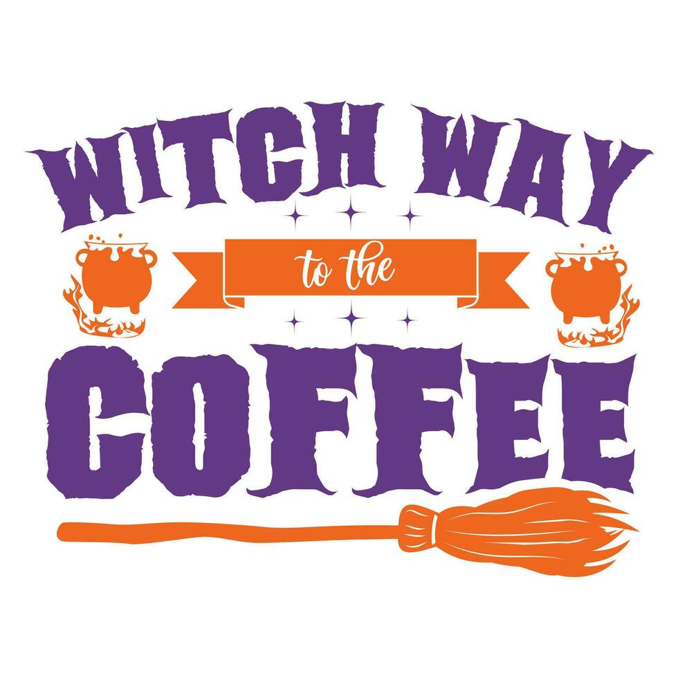 Witch way to the coffee happy Halloween vector