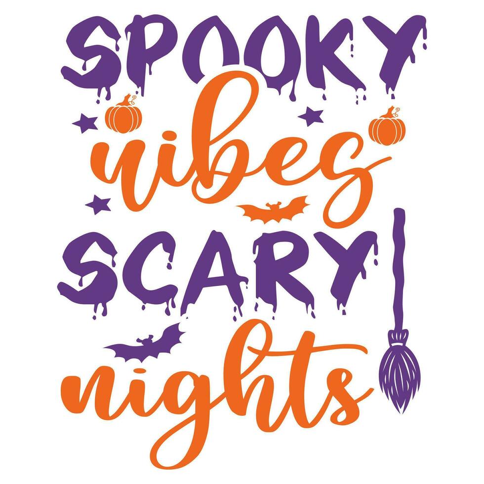 Spooky vibes scary nights happy Halloween vector