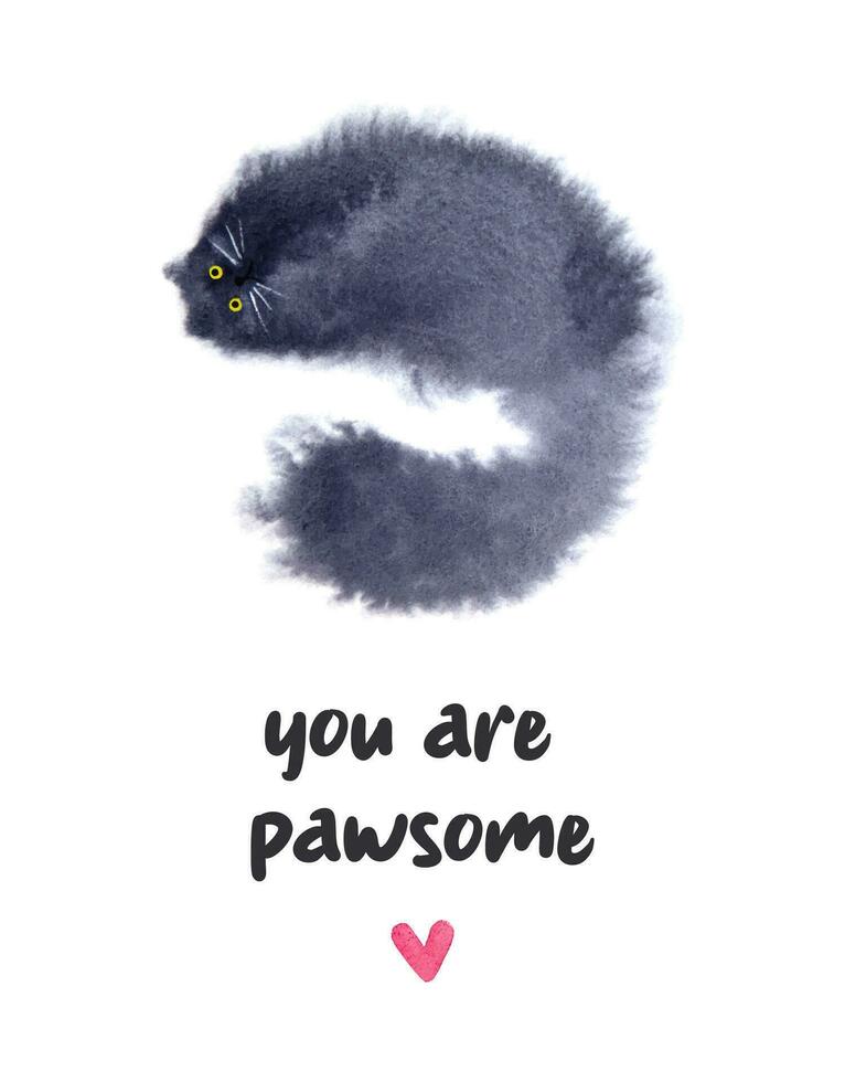 Cute watercolor postcard with a cat and You are pawsome inscription. Black furry watercolor cat. vector